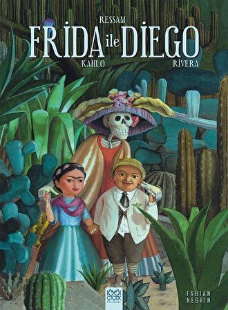 Ressam Frida Kahlo ile Diego Rivera - Fabian Negrin - 1001 Çiçek Kitaplar
