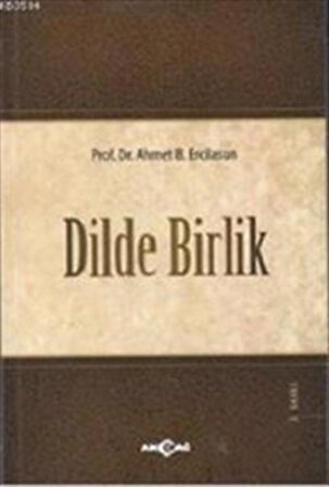 Dilde Birlik / Prof. Dr. Ahmet Bican Ercilasun