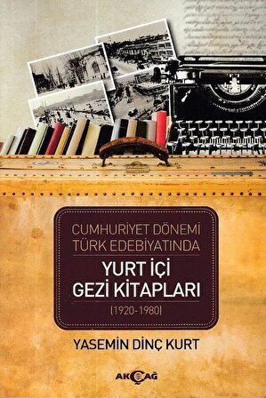 Cumhuriyet Dönemi Türk Edebiyatında Yurt İçi Gezi Kitapları (1920-1980)