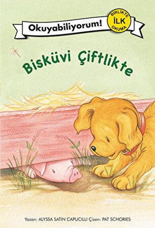 Bisküvi Çiftlikte - Okuyabiliyorum! Birlikte Ilk Okuma Serisi 10