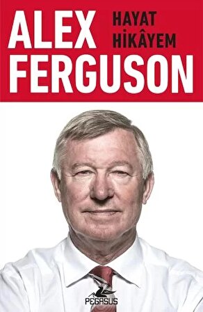 Alex Ferguson: Hayat Hikâyem Alex Ferguson