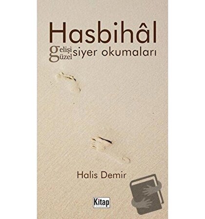 Hasbihal Gelişi Güzel Siyer Okumaları / Kitap Dünyası Yayınları / Halis Demir