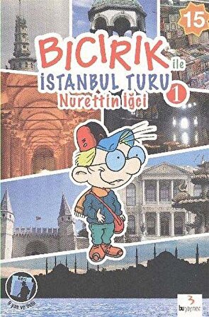 Bıcırık ile İstanbul Turu 1 / Nurettin İğci