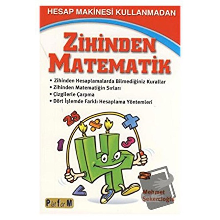 Hesap Makinesi Kullanmadan Zihinden Matematik / Platform Yayınları / Mehmet