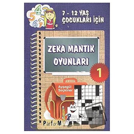 Zeka Mantık Oyunları 1 / Platform Yayınları / Ayşegül Seçkiner