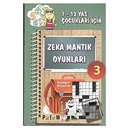 Zeka Mantık Oyunları 3 / Platform Yayınları / Ayşegül Seçkiner