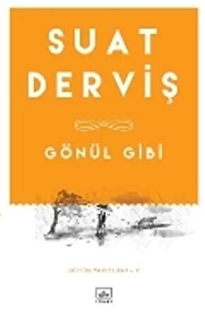 Gönül Gibi - Suat Derviş - İthaki Yayınları