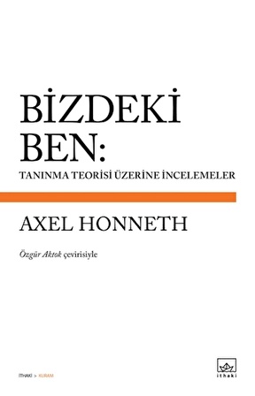 Bizdeki Ben: Tanınma Teorisi Üzerine İncelemeler