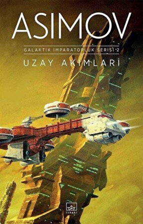 Uzay Akımları-Galaktik İmparatorluk Serisi 2 - Isaac Asimov