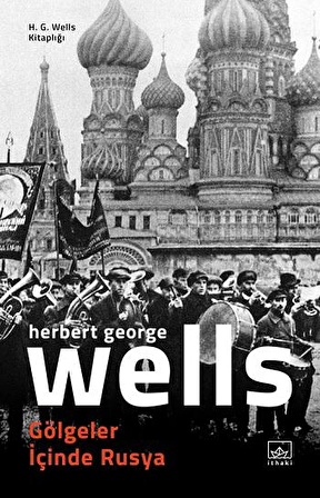 Gölgeler İçinde Rusya - H. G. Wells - İthaki Yayınları