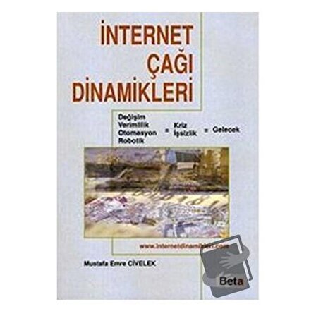 İnternet Çağı Dinamikleri / Beta Yayınevi / Mustafa Emre Civelek