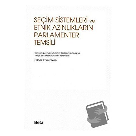Seçim Sistemleri ve Etnik Azınlıkların Parlamenter Temsili / Beta Yayınevi / Kolektif