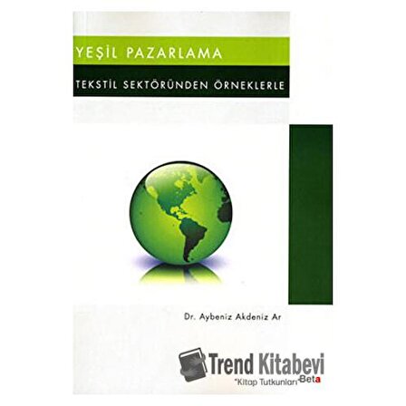 Yeşil Pazarlama / Dr. Aybeniz Akdeniz Ar