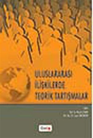 Uluslararası İlişkilerde Teorik Tartışmalar / Prof. Dr. Hasret Çomak