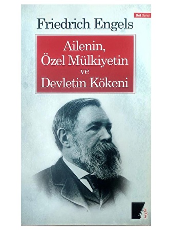 Ailenin Özel Mülkiyetin ve Devletin Kökeni Friedrich Engels