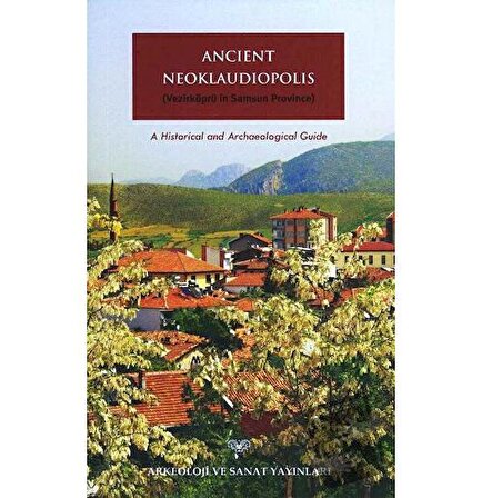 Ancient Neoklaudiopolis / Arkeoloji ve Sanat Yayınları / Beau Riffenburgh,Bünyamin