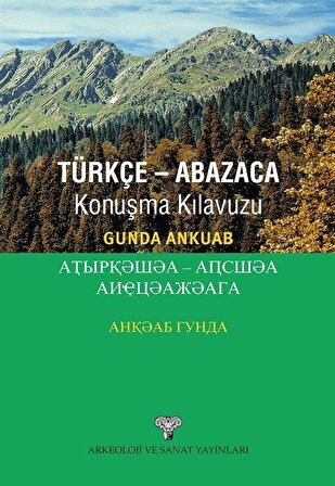 Türkçe-Abazaca Konuşma Kılavuzu / Gunda Ankuab