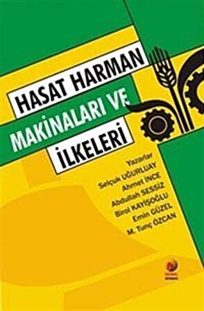 Hasat Harman Makinaları ve İlkeleri / Ahmet İnce