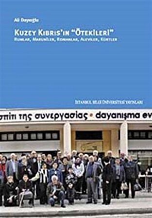 Kuzey Kıbrıs'ın "Ötekileri" & Rumlar, Maruniler, Romanlar, Aleviler, Kürtler / Ali Dayıoğlu