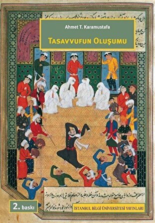 Tasavvufun Oluşumu / Ahmet T. Karamustafa