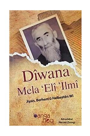 Diwana Mela Eli Ilmi & Jiyan, Berhem U Helbesten Wi
