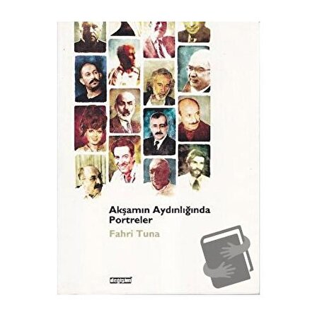 Akşamın Aydınlığında Portreler / Değişim Yayınları / Fahri Tuna