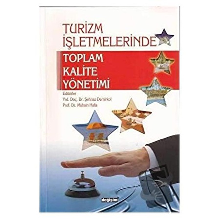 Turizm İşletmelerinde Toplam Kalite Yönetimi / Değişim Yayınları / Şehnaz Demirkol