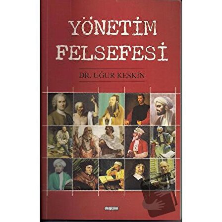 Yönetim Felsefesi / Değişim Yayınları / Uğur Keskin
