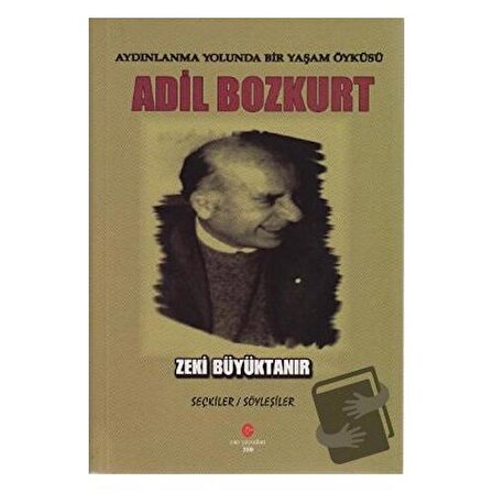 Aydınlanma Yolunda Bir Yaşam Öyküsü : Adil Bozkurt / Can Yayınları (Ali Adil