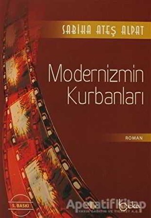 Modernizmin Kurbanları - Sabiha Ateş Alpat - Beka Yayınları