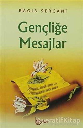 Gençliğe Mesajlar - Ragıb es-Sercani - Beka Yayınları