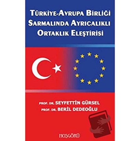 Türkiye Avrupa Birliği Sarmalında Ayrıcalıklı Ortaklık Eleştirisi / Hoşgörü