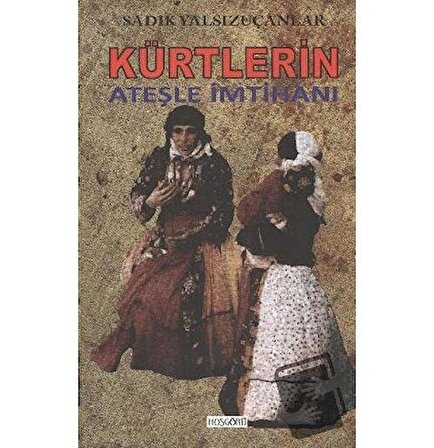 Kürtlerin Ateşle İmtihanı / Hoşgörü Yayınları / Sadık Yalsızuçanlar
