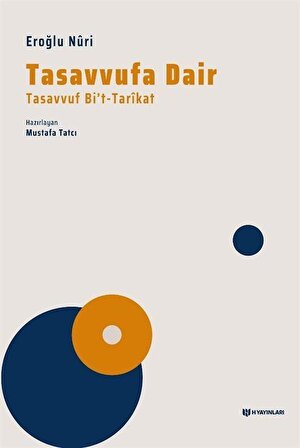 Tasavvufa Dair & Tasavvuf Bi't-Tarikat / Eroğlu Nuri