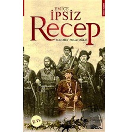 İpsiz Recep / Yolculuk Yayınevi / Mehmet Polatoğlu