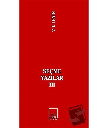 Seçme Yazılar 3 / İlkeriş Yayınları / Vladimir İlyiç Lenin