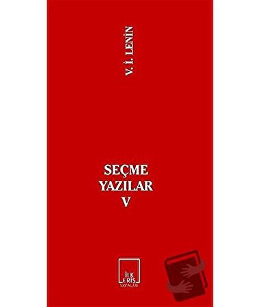 Seçme Yazılar 5 / İlkeriş Yayınları / Vladimir İlyiç Lenin