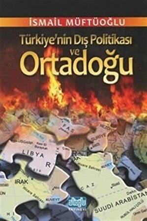 Türkiye'nin Dış Politikası ve Ortadoğu / İsmail Müftüoğlu