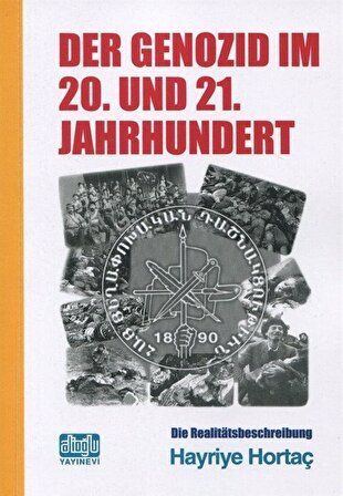 Der Genozıd Im 20. und 21. Jahrhundert (Soykırım 20. ve 21. Yüzyıllar) / Hayriye Hortaç