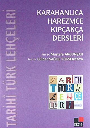 Tarihi Türk Lehçeleri & Karahanlıca, Harezmce, Kıpçakça Dersleri / Prof. Dr. Mustafa Argunşah