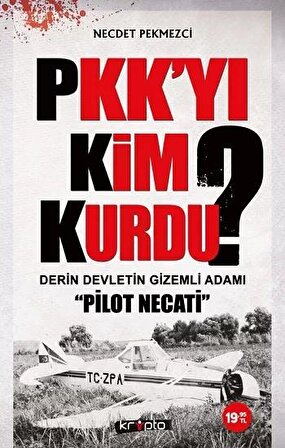 P KK'yı Kim Kurdu?
