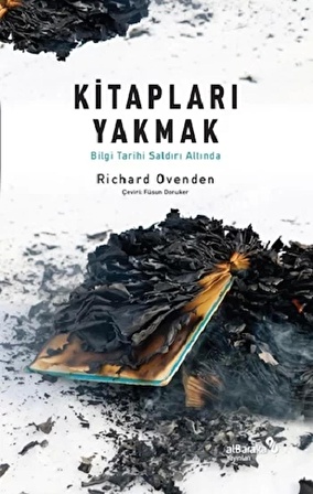 Kitapları Yakmak :Bilgi Tarihi Saldırı Altında