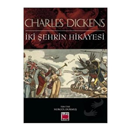 İki Şehrin Hikayesi / Elips Kitap / Charles Dickens