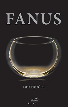 Fanus / Fatih Eroğlu