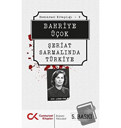 Şeriat Sarmalında Türkiye / Cumhuriyet Kitapları / Bahriye Üçok