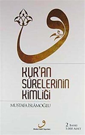 Kur'an Surelerinin Kimliği (Ciltsiz) / Mustafa İslamoğlu