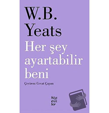 Her Şey Ayartabilir Beni / Sözcükler Yayınları / William Butler Yeats