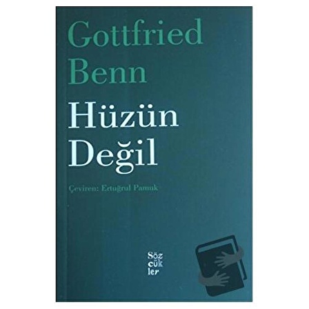 Hüzün Değil / Sözcükler Yayınları / Gottfried Benn