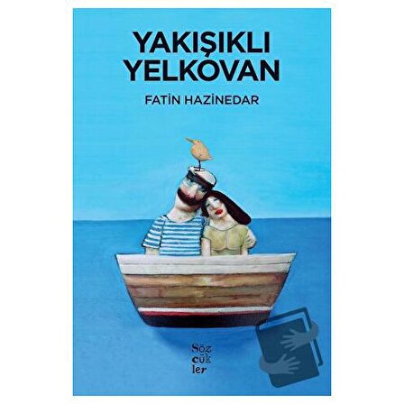 Yakışıklı Yelkovan / Sözcükler Yayınları / Fatin Hazinedar