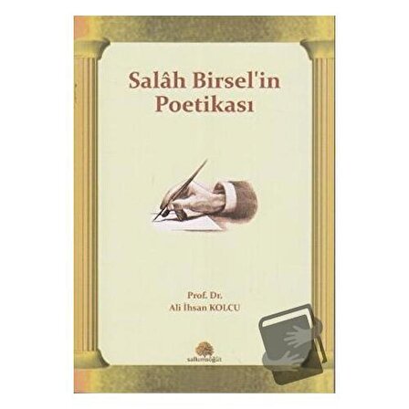 Salah Birsel’in Poetikası / Salkımsöğüt Yayınları / Ali İhsan Kolcu
